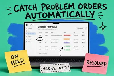 Order Exception Management: How to Catch and Resolve Problem Orders Automatically